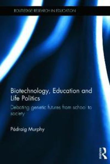 Biotechnology, Education and Life Politics