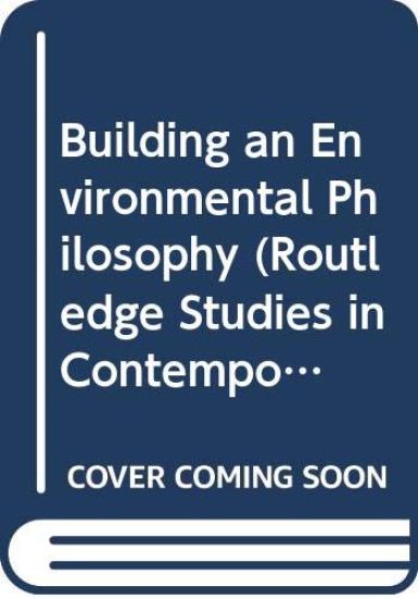 Building an Environmental Philosophy