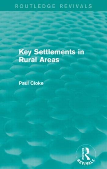 Key Settlements in Rural Areas (Routledge Revivals)