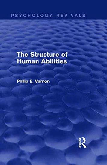 The Structure of Human Abilities (Psychology Revivals)