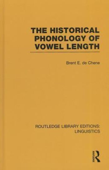 The Historical Phonology of Vowel Length (RLE Linguistics C: Applied Linguistics)