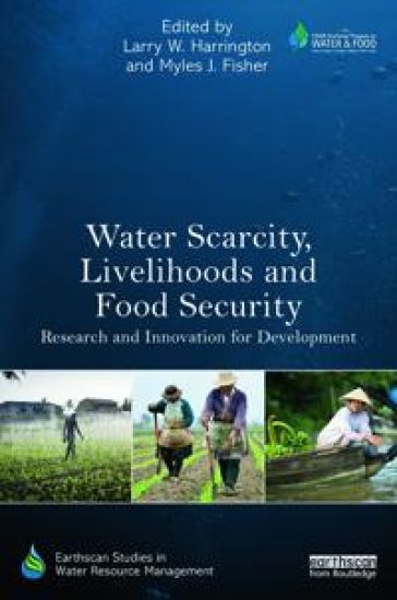 Water Scarcity, Livelihoods and Food Security