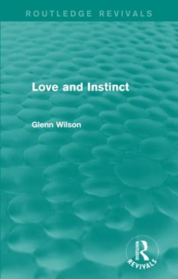 Love and Instinct (Routledge Revivals)