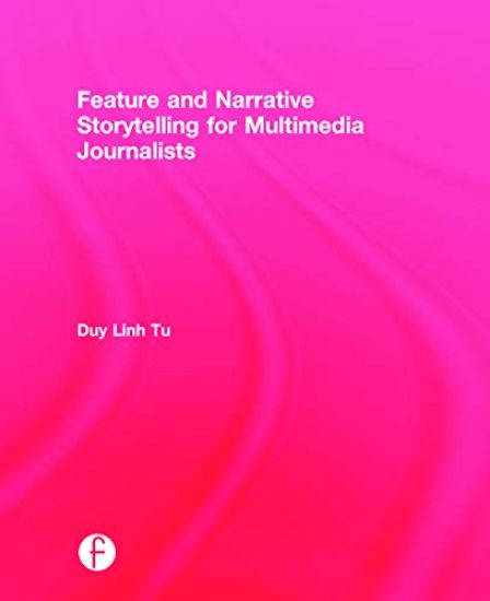 Feature and Narrative Storytelling for Multimedia Journalists