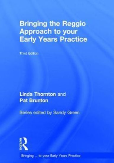 Bringing the Reggio Approach to your Early Years Practice