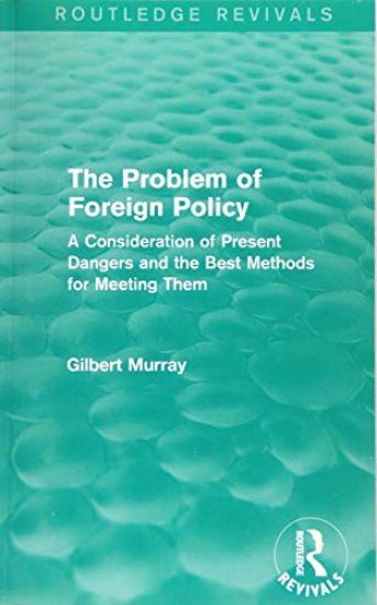The Problem of Foreign Policy (Routledge Revivals)