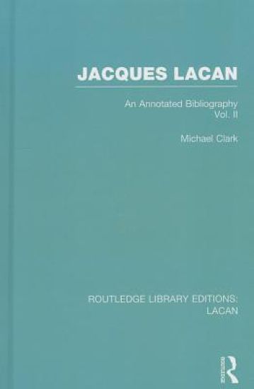 Jacques Lacan (Volume II) (RLE: Lacan)