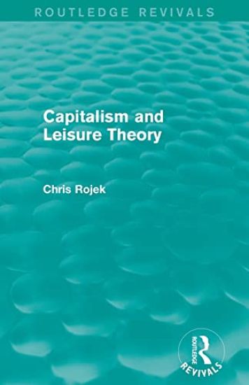 Capitalism and Leisure Theory (Routledge Revivals)