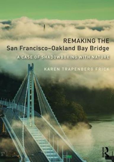 Remaking the San Francisco–Oakland Bay Bridge