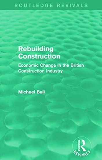 Rebuilding Construction (Routledge Revivals)