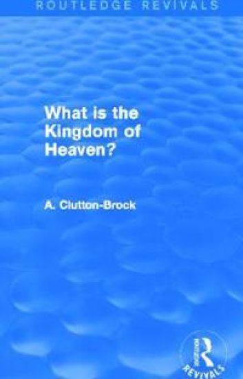 What is the Kingdom of Heaven? (Routledge Revivals)