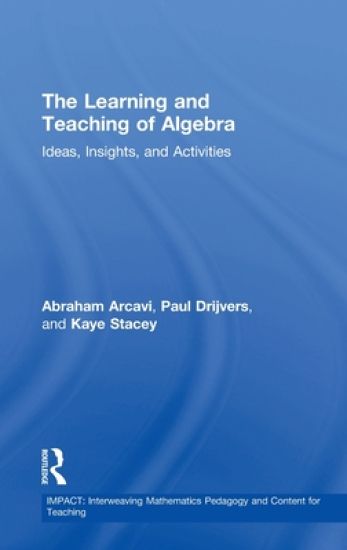 The Learning and Teaching of Algebra
