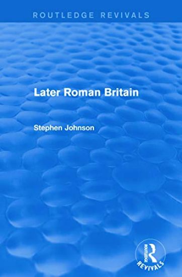 Later Roman Britain (Routledge Revivals)