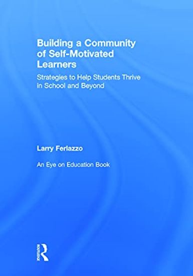 Building a Community of Self-Motivated Learners