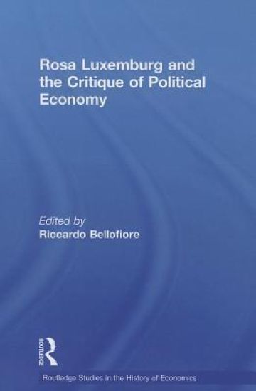 Rosa Luxemburg and the Critique of Political Economy