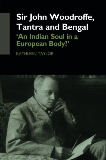 Sir John Woodroffe, Tantra and Bengal