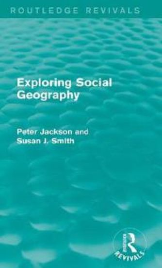 Exploring Social Geography (Routledge Revivals)