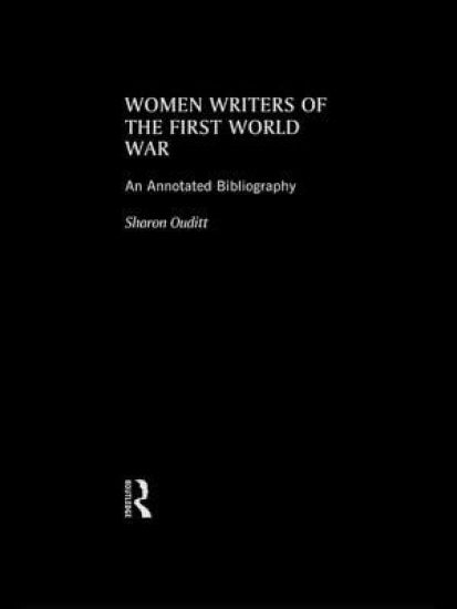 Women Writers of the First World War: An Annotated Bibliography