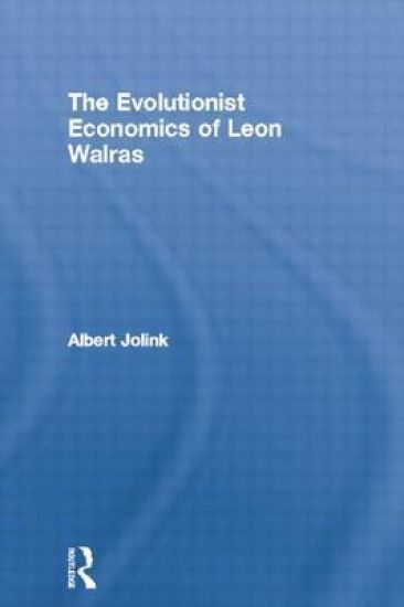 The Evolutionist Economics of Leon Walras