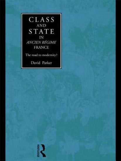 Class and State in Ancien Regime France