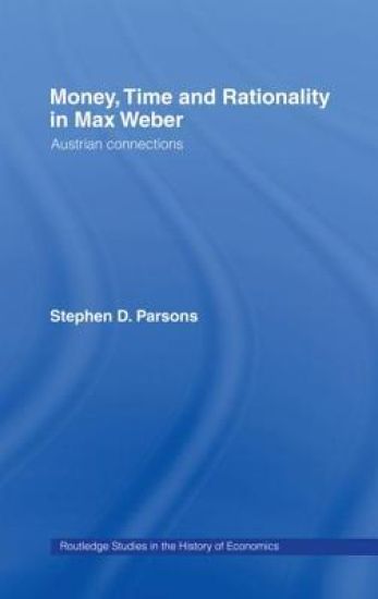 Money, Time and Rationality in Max Weber