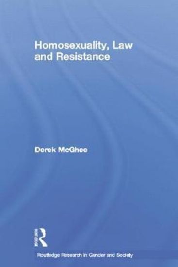 Homosexuality, Law and Resistance