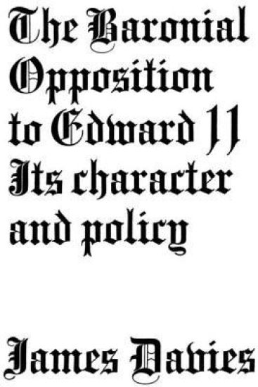 Baronial Opposition to Edward II