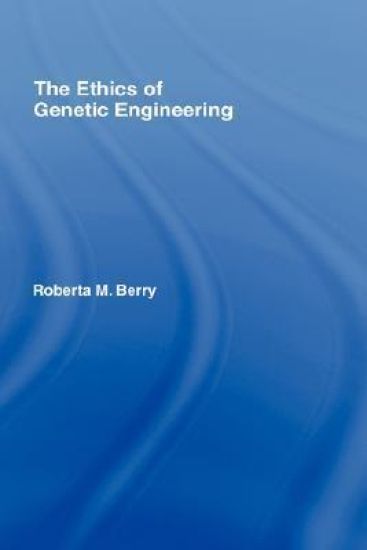 The Ethics of Genetic Engineering