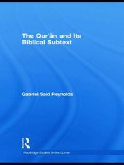The Qur'an and its Biblical Subtext