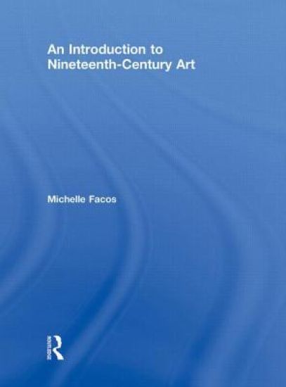 An Introduction to Nineteenth-Century Art