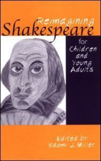 Reimagining Shakespeare for Children and Young Adults