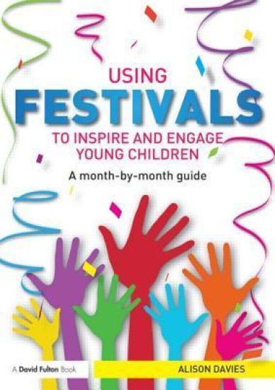 Using Festivals to Inspire and Engage Young Children