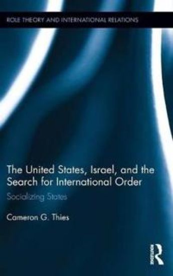The United States, Israel, and the Search for International Order