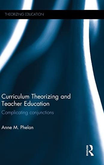 Curriculum Theorizing and Teacher Education