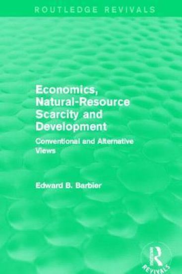 Economics, Natural-Resource Scarcity and Development (Routledge Revivals)