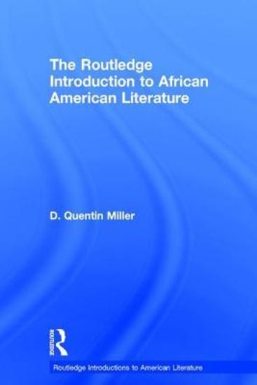 The Routledge Introduction to African American Literature