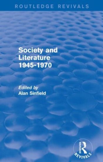 Society and Literature 1945-1970 (Routledge Revivals)