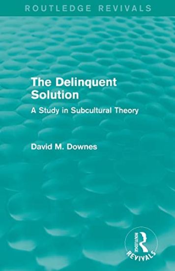 The Delinquent Solution (Routledge Revivals)
