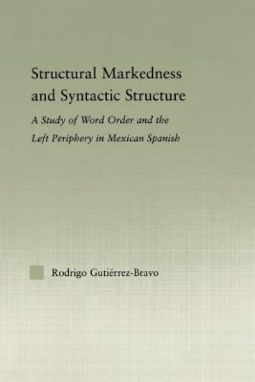 Structural Markedness and Syntactic Structure
