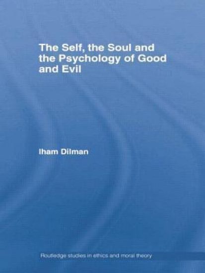 The Self, the Soul and the Psychology of Good and Evil