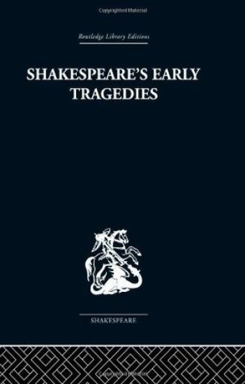 Shakespeare's Early Tragedies