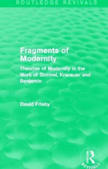 Fragments of Modernity (Routledge Revivals)