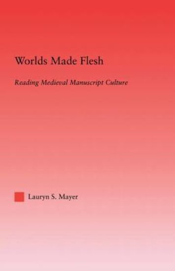 Worlds Made Flesh