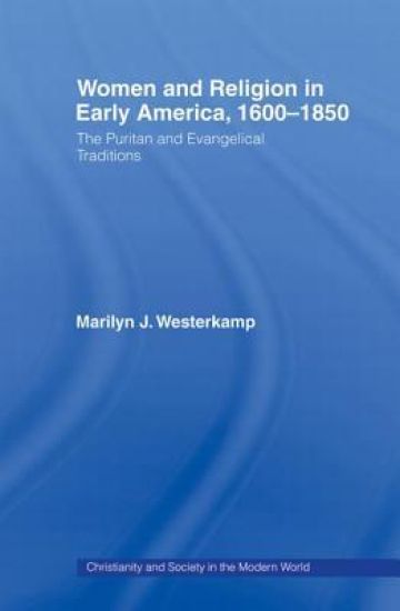 Women in Early American Religion 1600-1850