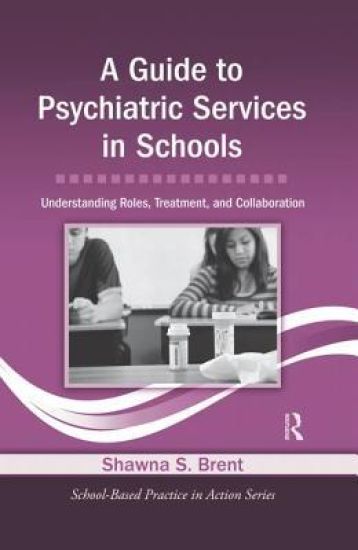 A Guide to Psychiatric Services in Schools