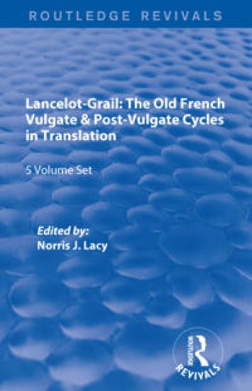 Lancelot-Grail: 5 Volumes (Routledge Revivals)