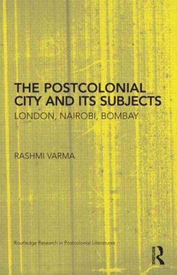 The Postcolonial City and its Subjects