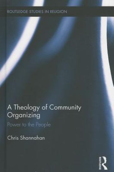 A Theology of Community Organizing