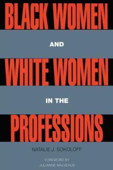 Black Women and White Women in the Professions