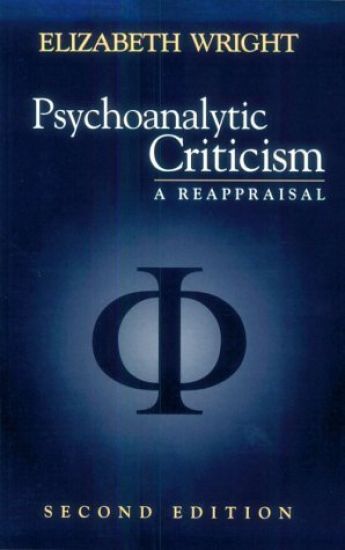 Psychoanalytic Criticism: A Reappraisal